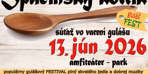 \u0160pa\u010dinsk\u00fd kotl\u00edk 13.6.2026 Majstrovstv\u00e1 Slovenska vo varen\u00ed gul\u00e1\u0161a