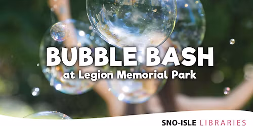 Bubble Bash @ Arlington's Legion Memorial Park