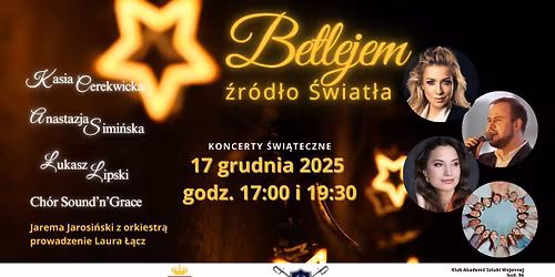 Koncerty \u015bwi\u0105teczne "Betlejem \u2013 \u017ar\u00f3d\u0142o \u015awiat\u0142a"