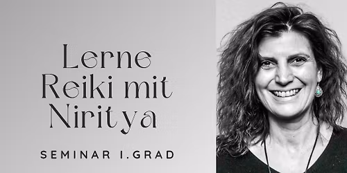 Reiki Seminar 1. Grad mit Niritya in Saarbr\u00fccken 