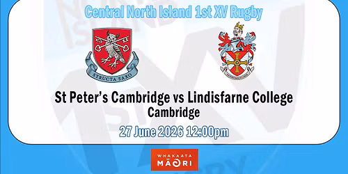 St Peter's Cambridge vs Lindisfarne College - CNI 1st XV Rugby - Game 34