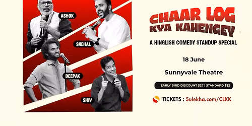 Chaar Log Kya Kahengey \u2013 Sunnyvale Theatre
