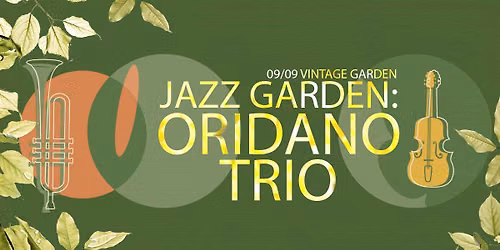 Jazz Garden: Oridano Trio | 09\/09\/26 VIB Garden