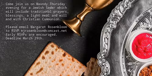 Maundy Thursday Seder and Communion Service