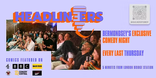 HEADLINERS - BERMONDSEY'S EXCLUSIVE COMEDY NIGHT