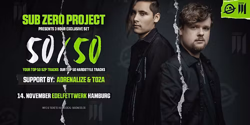 Sub Zero Project pres. 50\/50 - Hamburg
