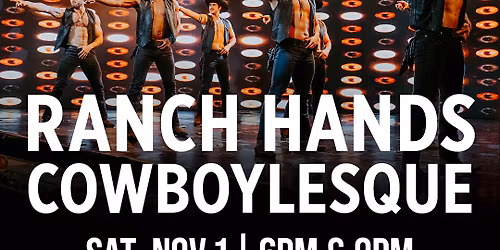 Ranch Hands Cowboylesque
