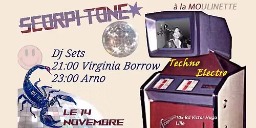 SCORPITONE - DJ SETS Virginia Borrow + Arno \u00e0 La Moulinette