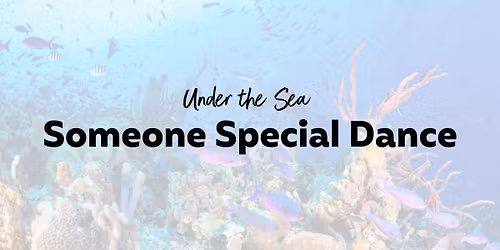 Someone Special Dance - Under the Seas