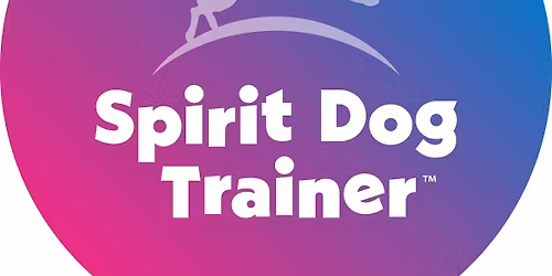 Spirit Dog Trainer - Specialist in Holistic Training - Accredited Dog Training Qualification