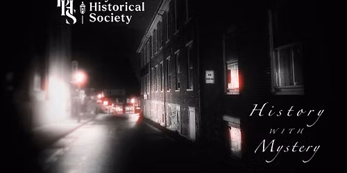 History with Mystery - "Haunted History of Doylestown"
