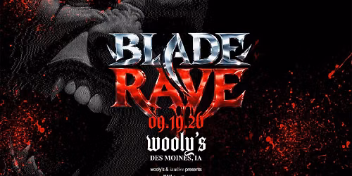 Blade Rave at Wooly's