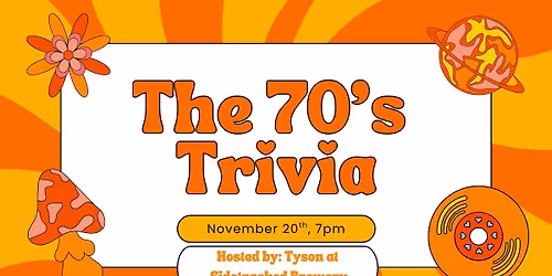 \ud83c\udf3b The 70's Trivia - Hosted by: Tyson \ud83c\udf3b