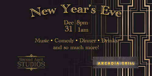 New Year's Eve \u2013 Ring in '26 with 2A and Arcadia Grille