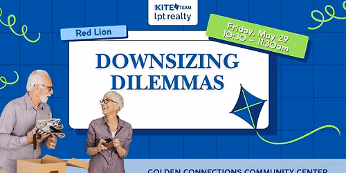 Downsizing Dilemmas - Red Lion