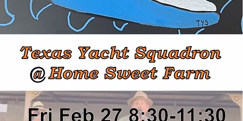 Texas Yacht Squadron at Home Sweet Farm