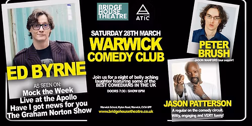 STAND UP COMEDY \u2013 ED BYRNE, PETER BRUSH, JASON PATTERSON & RYAN MOLD