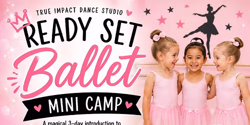 Ready Set Ballet Mini Camp for Ages 3 to 5