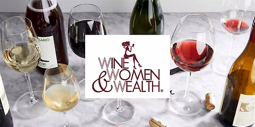 Wine, Women & Wealth - Cary, NC