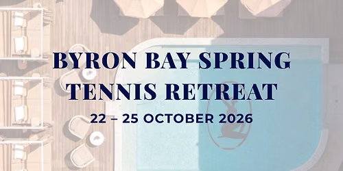 Queens of Aces Byron Bay Spring Tennis Retreat   22 \u2013 25 October 2026 \u2728\ud83c\udfbe
