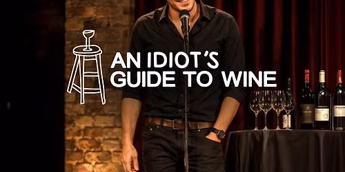 An Idiot\u2019s Guide to Wine Paris : humour et vin Billets