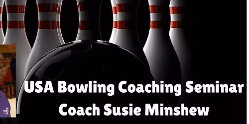 USA Bowling Coaching Seminar with Coach Susie Minshew