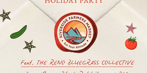 Riverside Farmer's Market HOLIDAY PARTY!