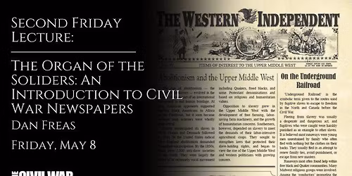 Second Friday Lecture: The Organ of Soldiers: An Intro to Civil War Camp Newspapers