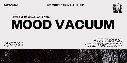 Mood Vacuum + DOOMSUMO + The Tomorrow