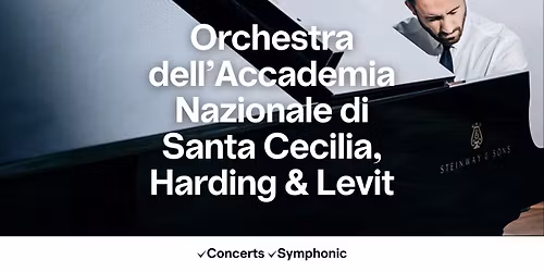 Orchestra dell'Accademia Nazionale di Santa Cecilia, Harding & Levit