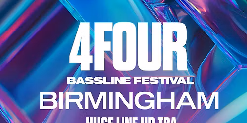 4Four Bassline - Birmingham Spring Bassline Festival