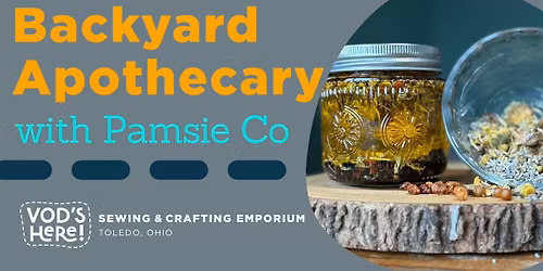 Backyard Apothecary with Pamsie Co.