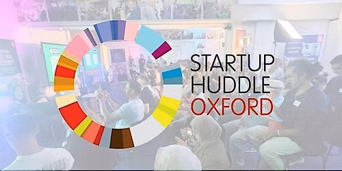 Startup Huddle Oxford Networking *The worlds largest