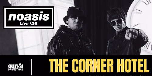 NOASIS - LIVE '26 - SATURDAY 28th NOV' '26