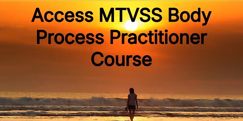 Access MTVSS Body Process Practitioner Course 