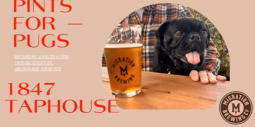 PInts for Pugs at Migration 1847 Taphouse