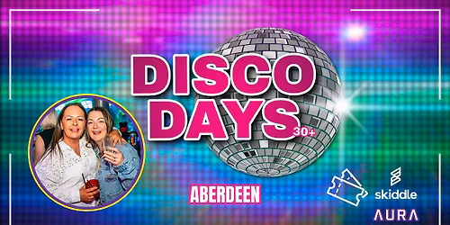 Disco Days - 25th April \ud83e\udea9 Aberdeen