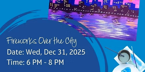 Midweek Paint & Sip: Fireworks Over The City
