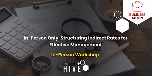 In-Person Only: Structuring Indirect Rates for Effective Management (APEX)