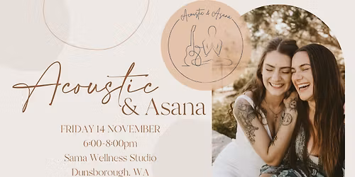 Acoustic & Asana | Live Music and Restorative Yin | Sama Wellness Studio Dunsborough