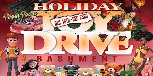 PooM pOOm Tuesday Annual "HOLIDAY TOY DRIVE"
