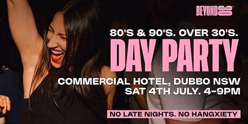 80s &amp; 90s OVER 30s DAYTIME CLUBBING - DUBBO, NSW