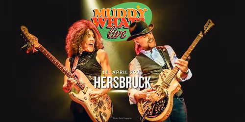 MUDDY WHAT? \u2022 KiCK im Hirtenmuseum \u2022 Hersbruck (DE)