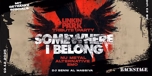 SOMEWHERE I BELONG \u2013 LINKIN PARK TRIBUTE PARTY | BACKSTAGE M\u00dcNCHEN 2025
