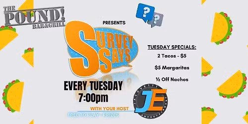 Taco Tuesday & Survey Says @ The Pound! Bar & Grill \ud83c\udf2e\ud83e\udde9