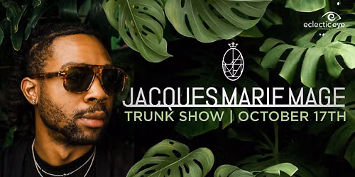JACQUES MARIE MAGE TRUNK SHOW | October 17th