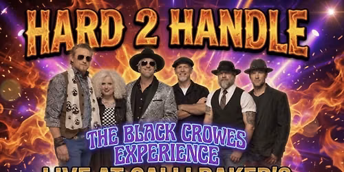 Hard 2 Handle - The Black Crowes Experience @ Calli Baker\u2019s Firehouse Bar & Grill