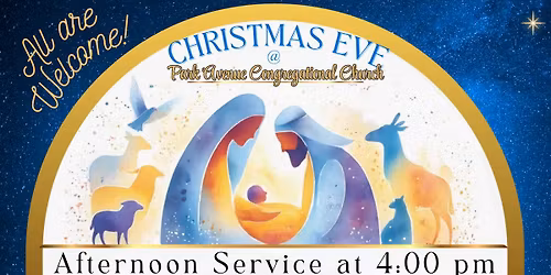 Afternoon Christmas Eve Service at Park Avenue Congregational Church