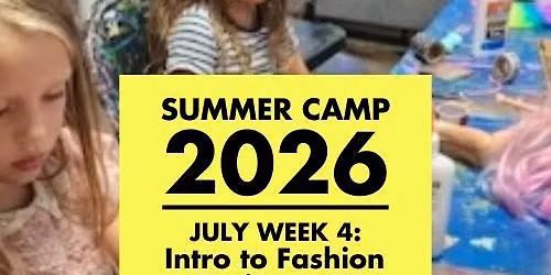 JULY SUMMER CAMP w4: \ud83d\udc57\u2728 Intro to Fashion Design + AI