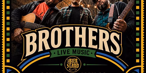 BROTHERS - Live Musik at Der Bierstand